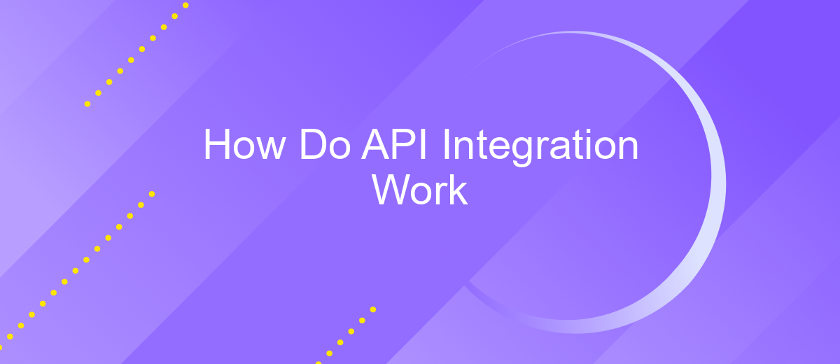 How Do API Integration Work