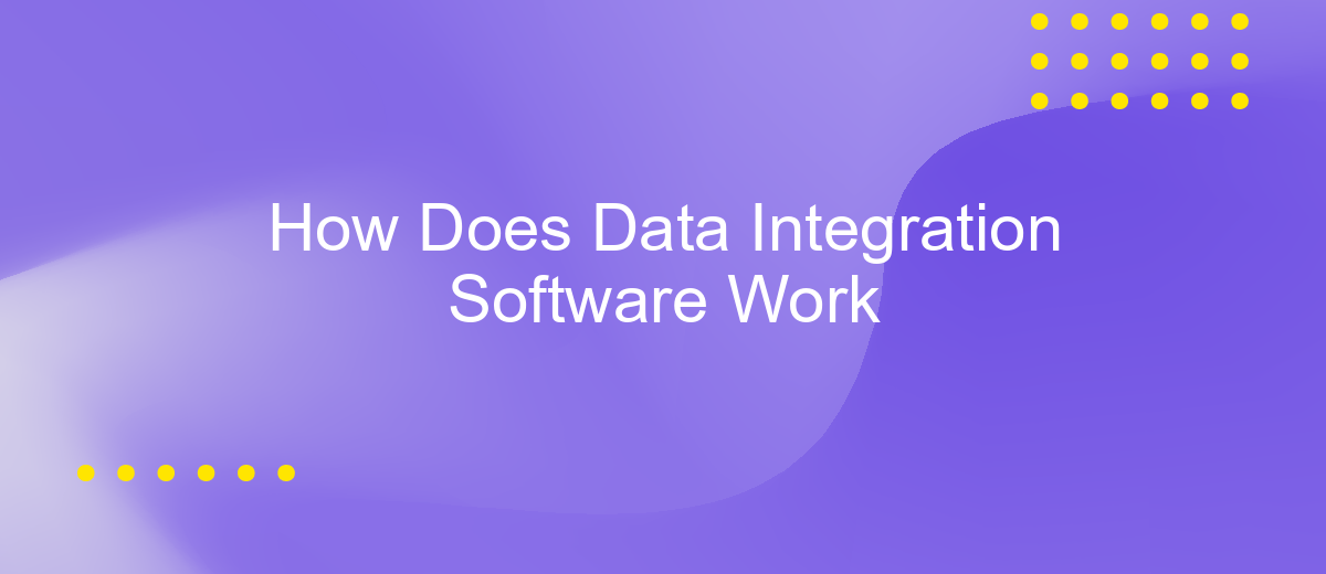 How Does Data Integration Software Work