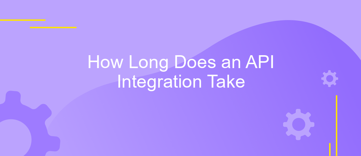 How Long Does an API Integration Take