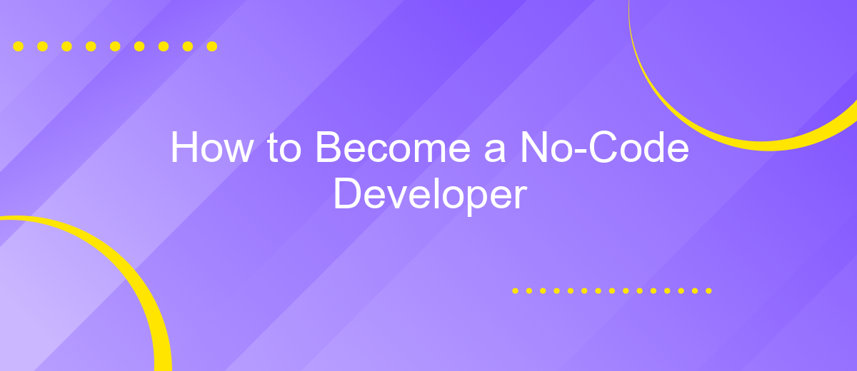 How to Become a No-Code Developer