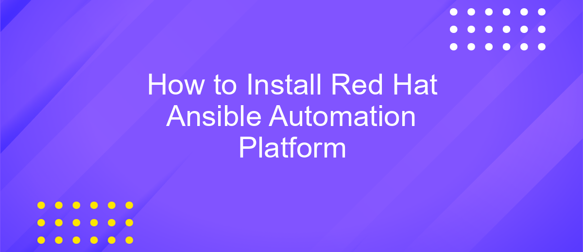 How to Install Red Hat Ansible Automation Platform