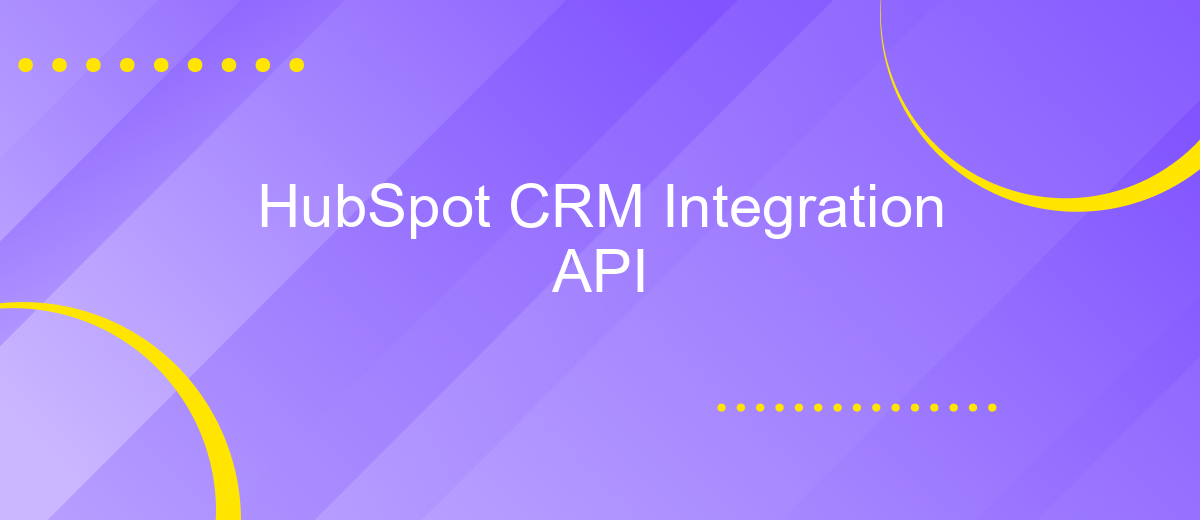 HubSpot CRM Integration API