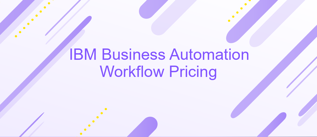 IBM Business Automation Workflow Pricing