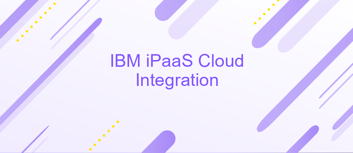 IBM iPaaS Cloud Integration