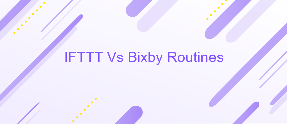 IFTTT Vs Bixby Routines