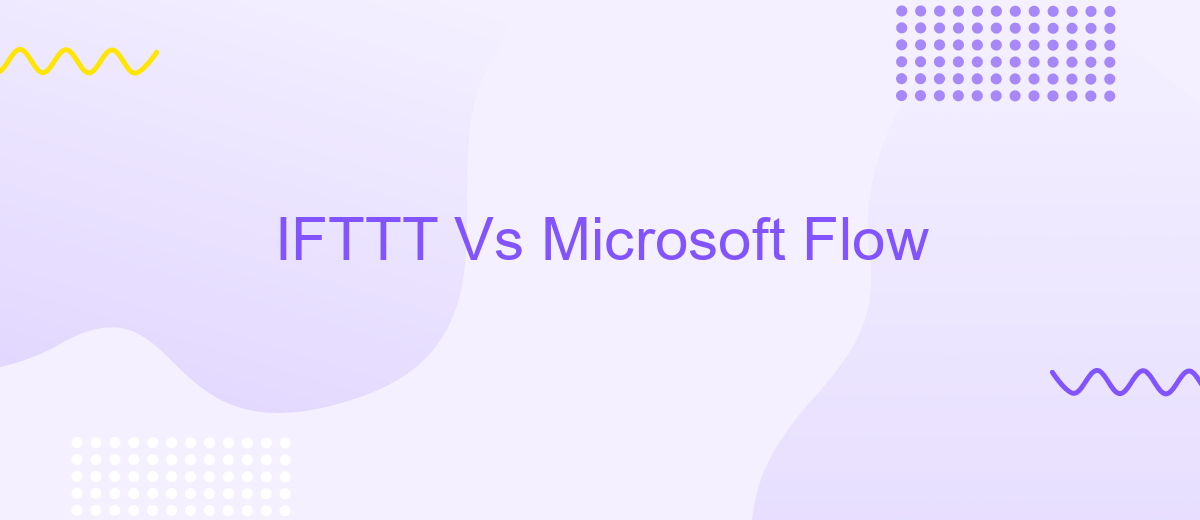 IFTTT Vs Microsoft Flow