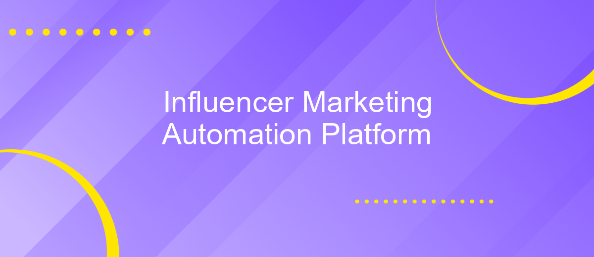 Influencer Marketing Automation Platform