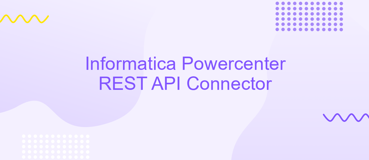 Informatica Powercenter REST API Connector