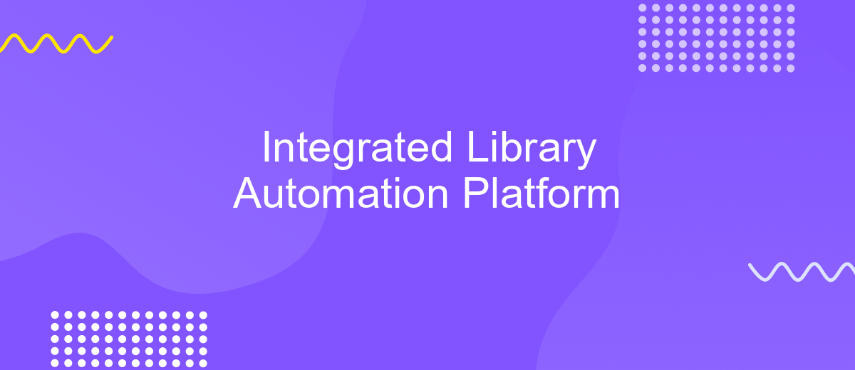 Integrated Library Automation Platform