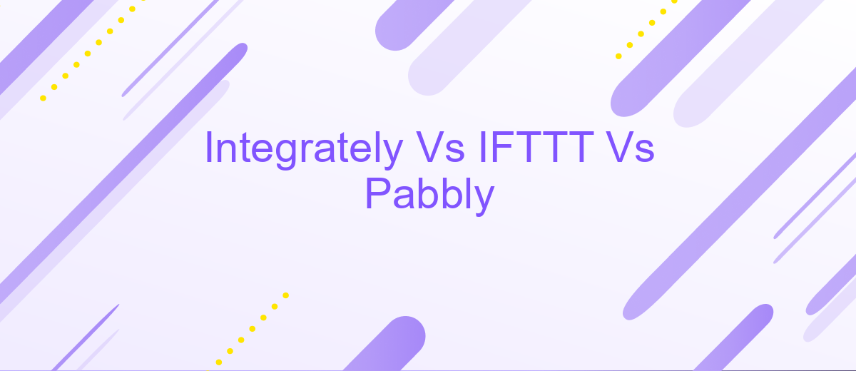 Integrately Vs IFTTT Vs Pabbly