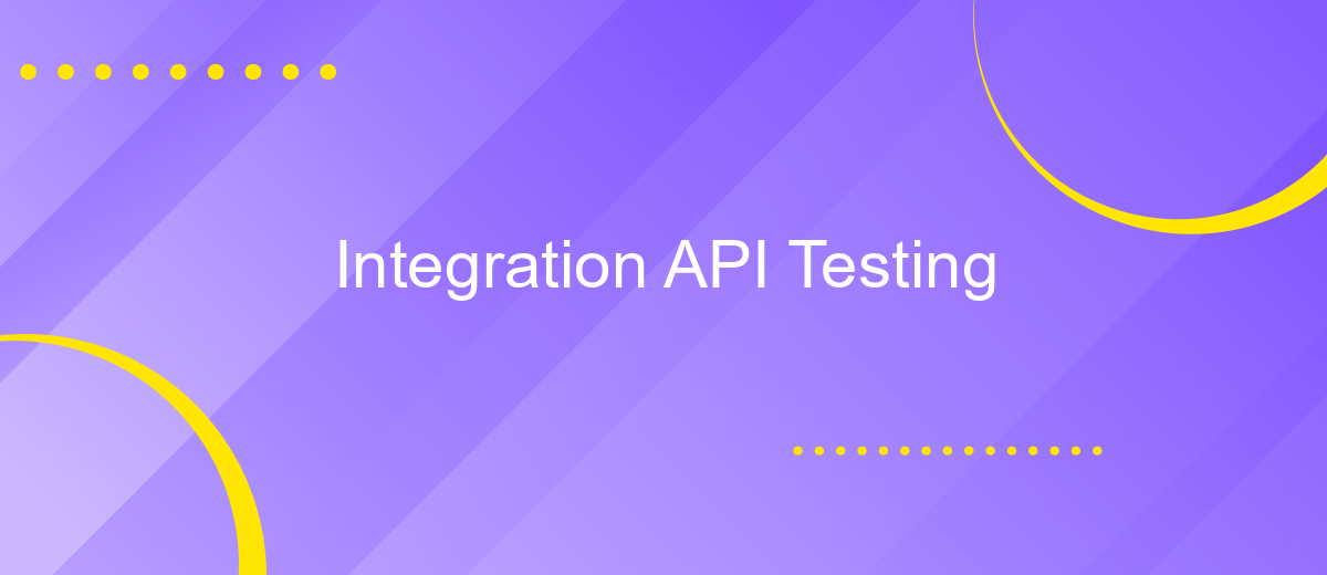 Integration API Testing