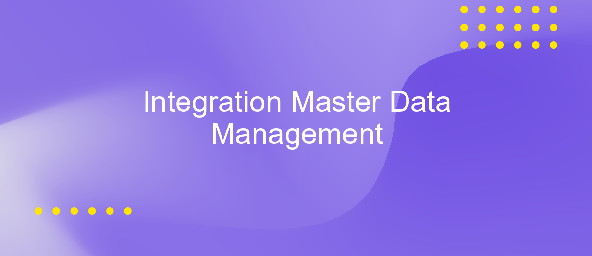 Integration Master Data Management