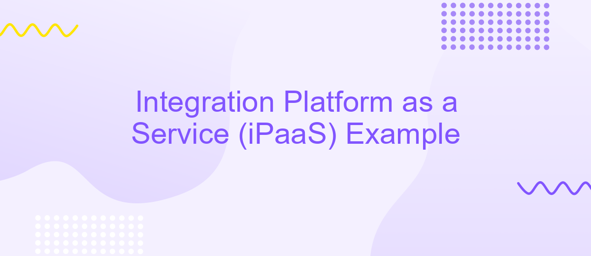 Integration Platform as a Service (iPaaS) Example