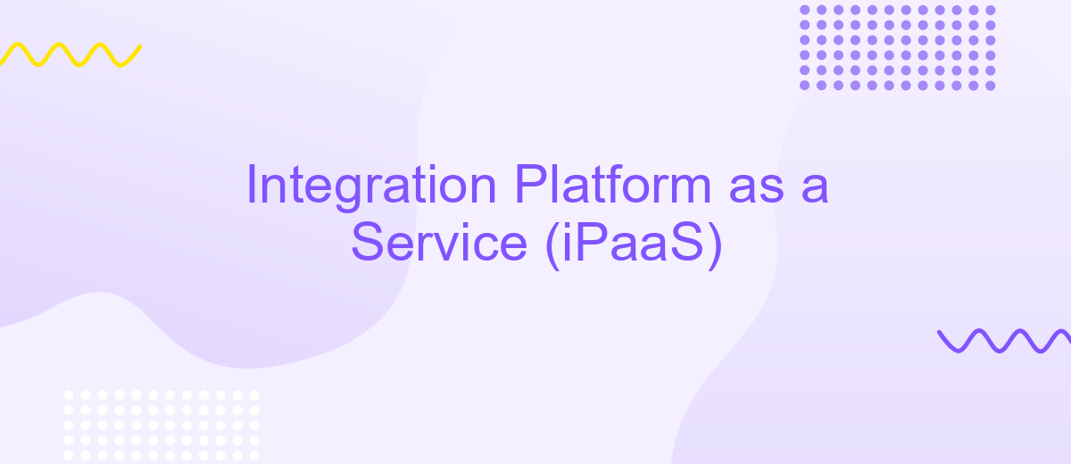 Integration Platform as a Service (iPaaS)