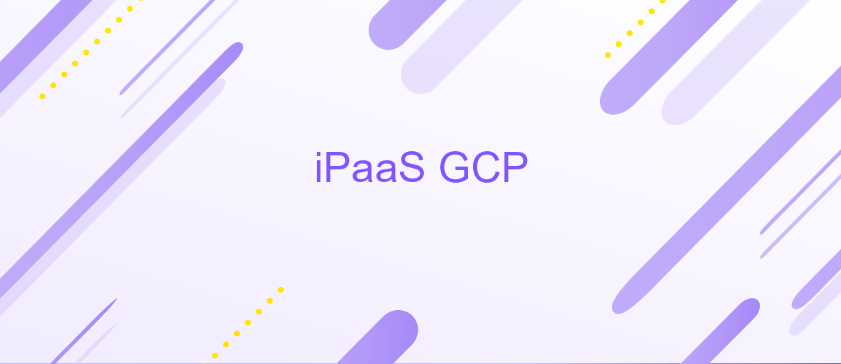 iPaaS GCP