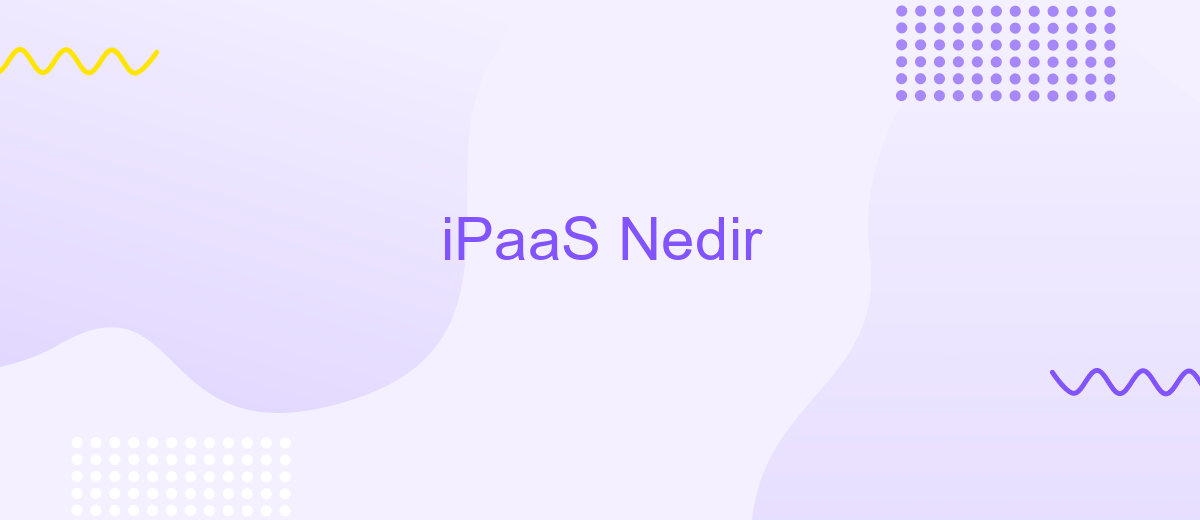 iPaaS Nedir