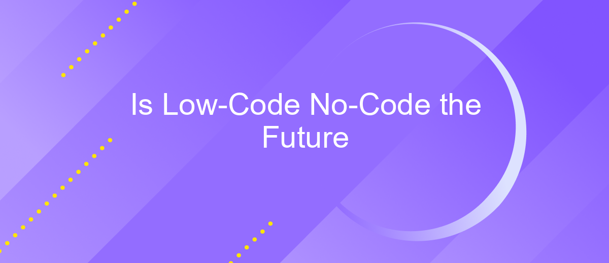 Is Low-Code No-Code the Future