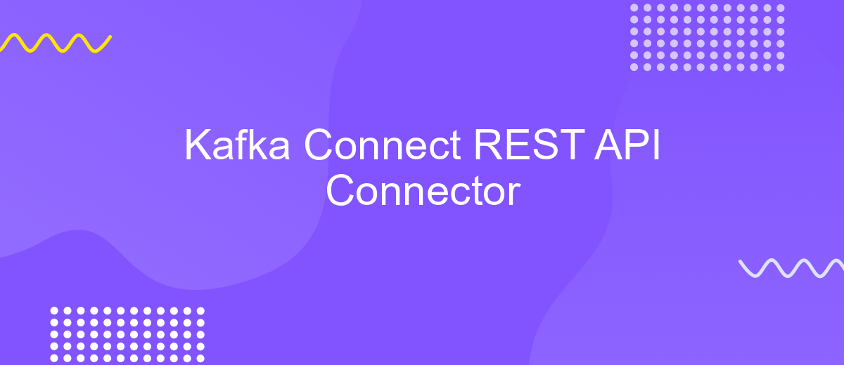 Kafka Connect REST API Connector