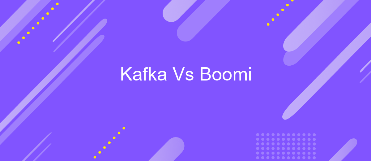 Kafka Vs Boomi