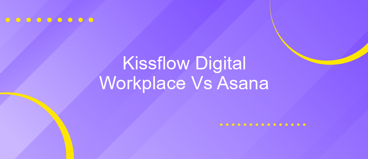 Kissflow Digital Workplace Vs Asana