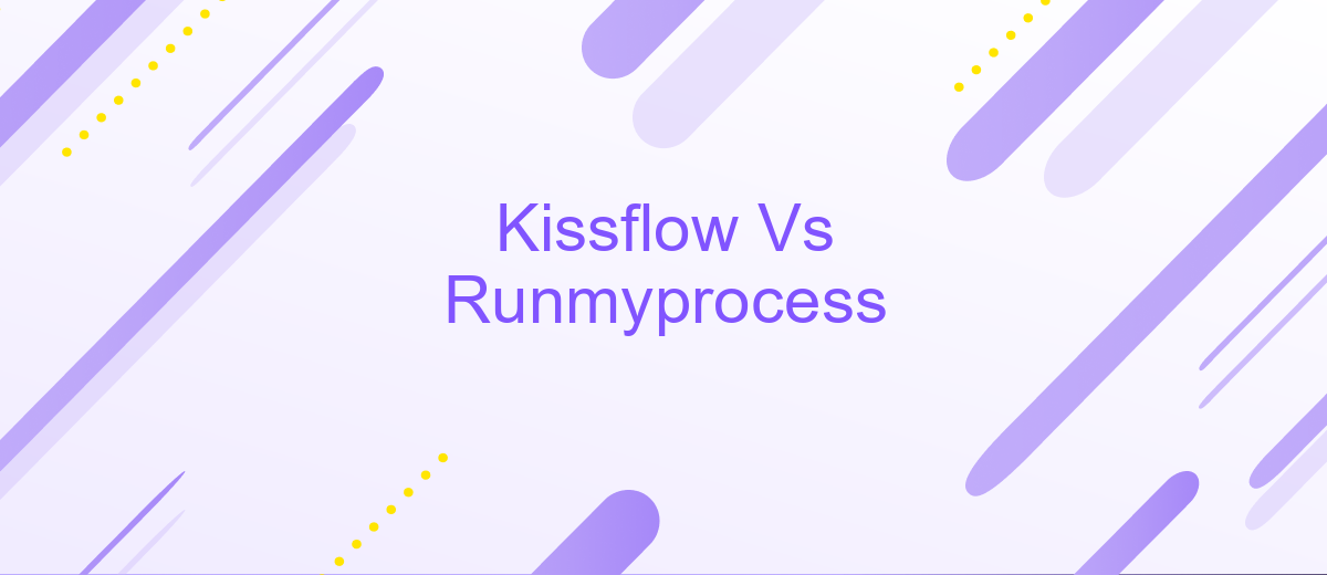 Kissflow Vs Runmyprocess