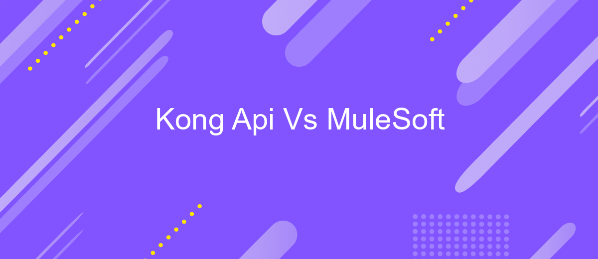 Kong Api Vs MuleSoft