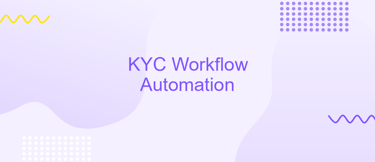 KYC Workflow Automation