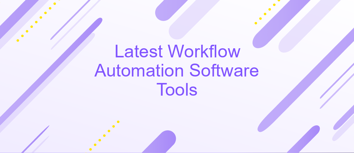 Latest Workflow Automation Software Tools