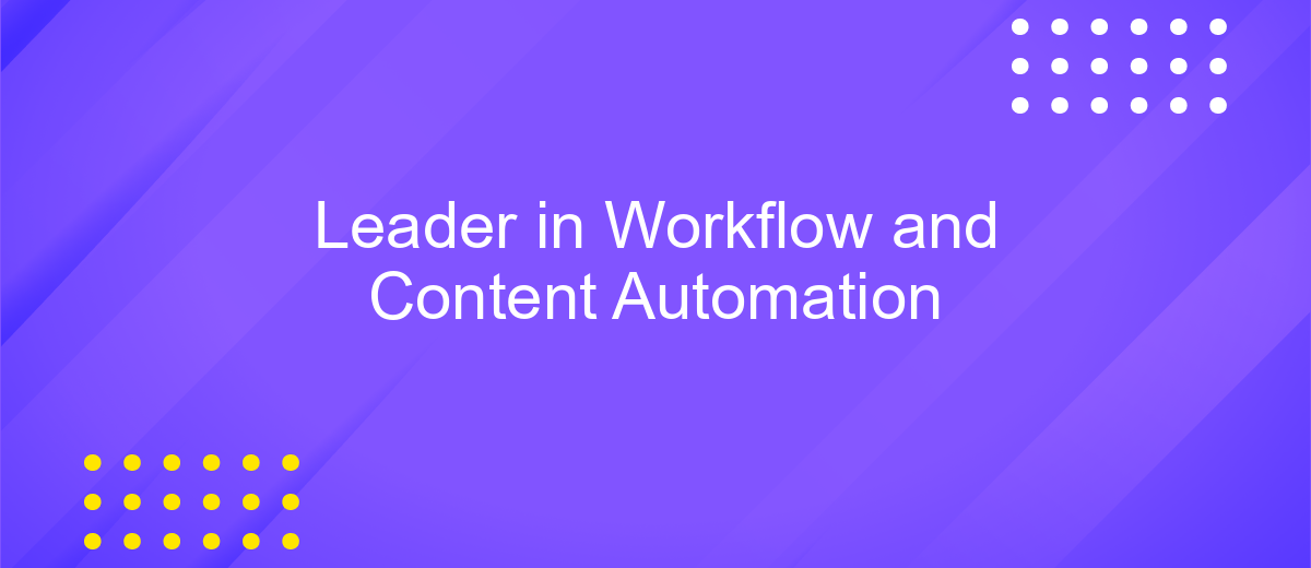 Leader in Workflow and Content Automation