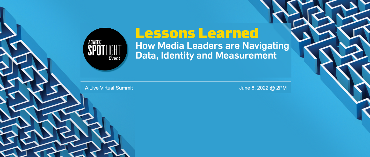 Lessons Learned: How Media Leaders are Navigating Data, Identity and Measurement