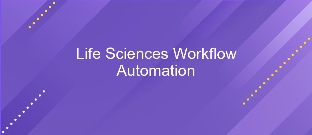 Life Sciences Workflow Automation