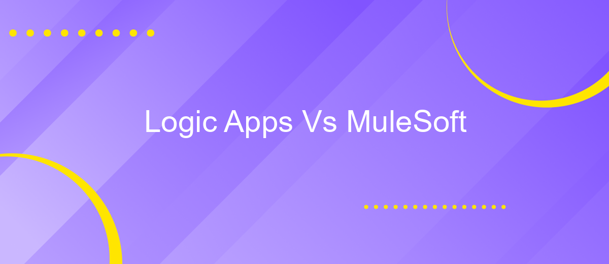 Logic Apps Vs MuleSoft