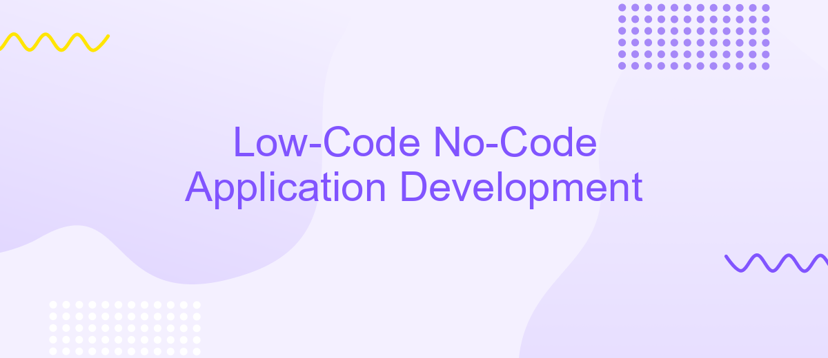 Low-Code No-Code Application Development