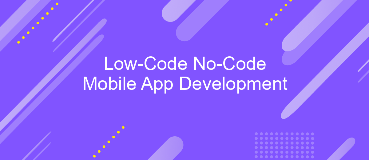 Low-Code No-Code Mobile App Development