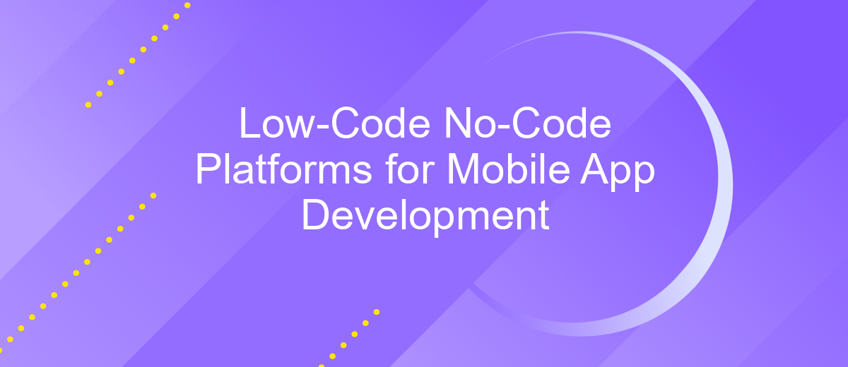 Low-Code No-Code Platforms for Mobile App Development