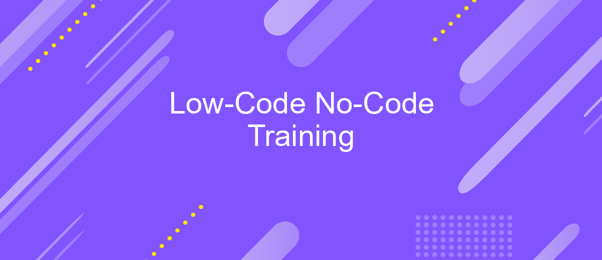 Low-Code No-Code Training