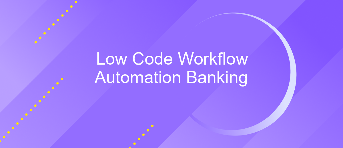 Low Code Workflow Automation Banking