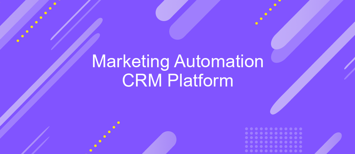 Marketing Automation CRM Platform