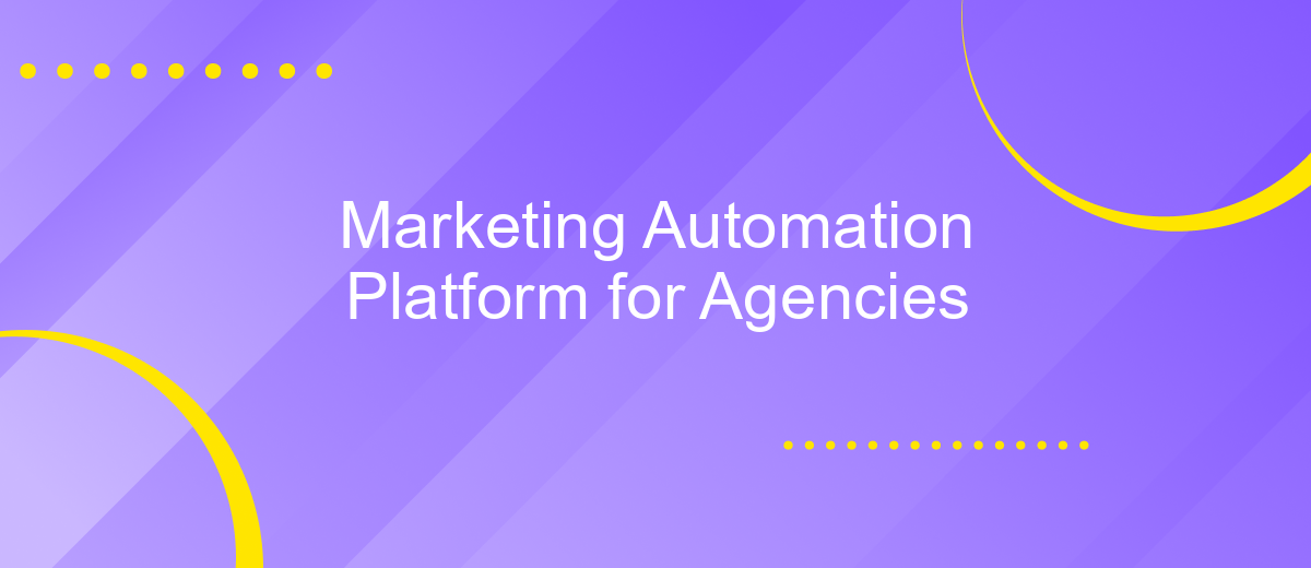 Marketing Automation Platform for Agencies