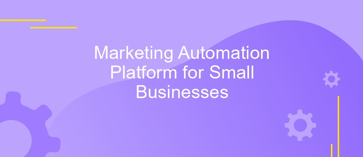 Marketing Automation Platform for Small Businesses