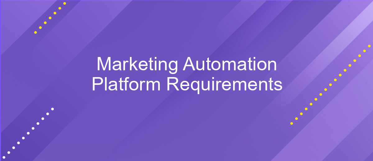 Marketing Automation Platform Requirements