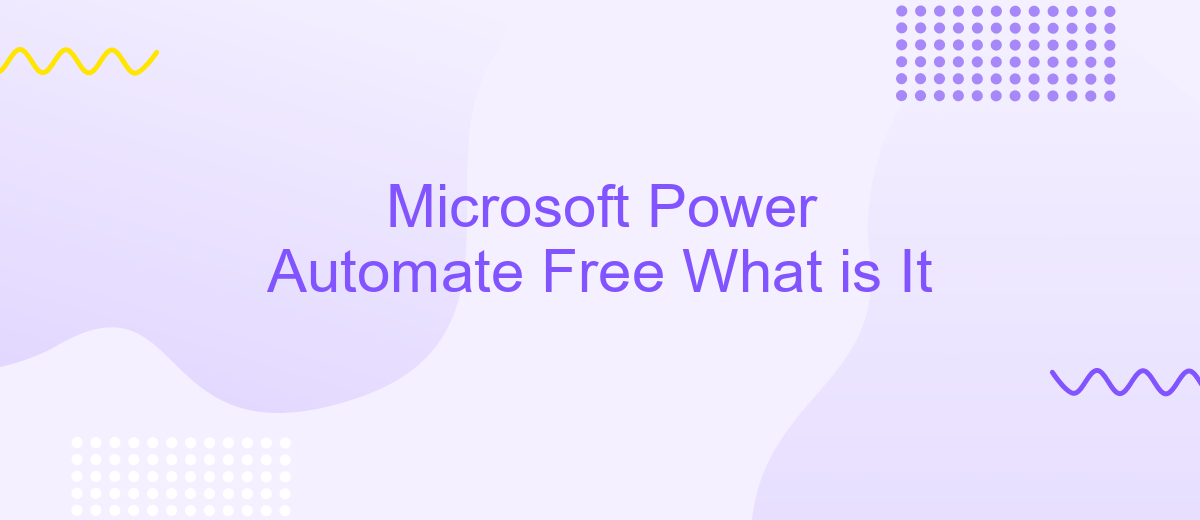 Microsoft Power Automate Free What is It