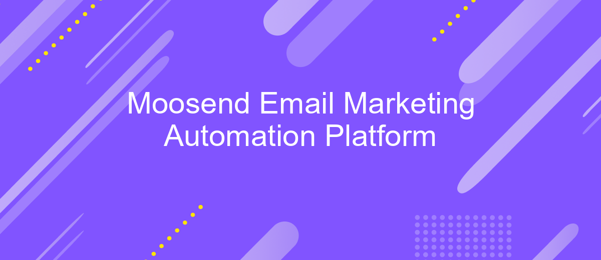 Moosend Email Marketing Automation Platform