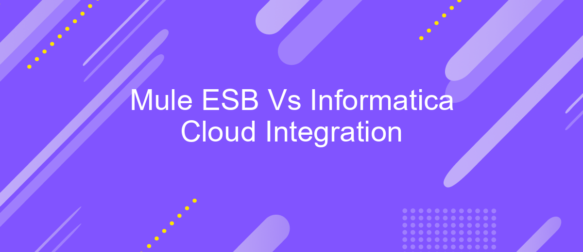 Mule ESB Vs Informatica Cloud Integration