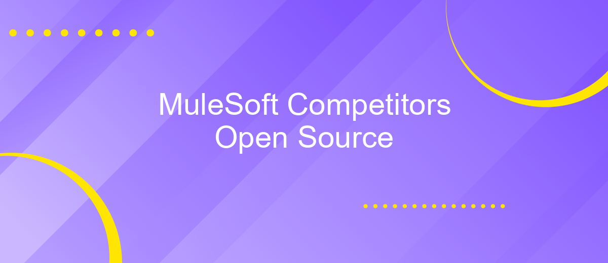 MuleSoft Competitors Open Source