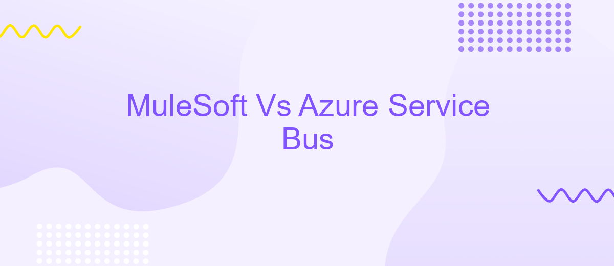 MuleSoft Vs Azure Service Bus