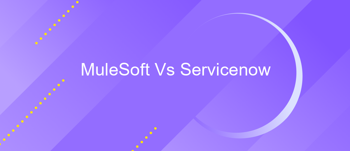 MuleSoft Vs Servicenow