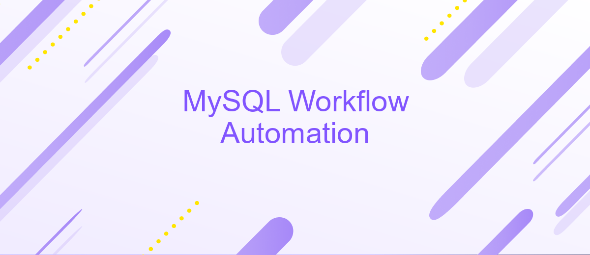 MySQL Workflow Automation