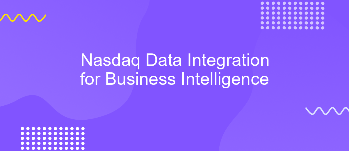 Nasdaq Data Integration for Business Intelligence