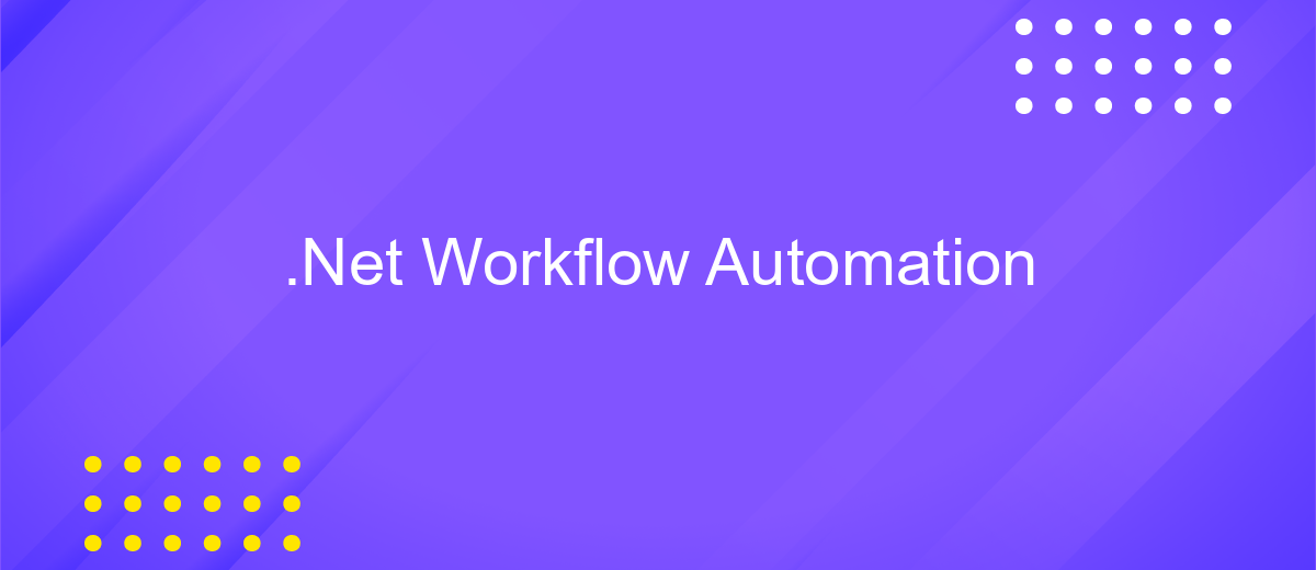 .Net Workflow Automation